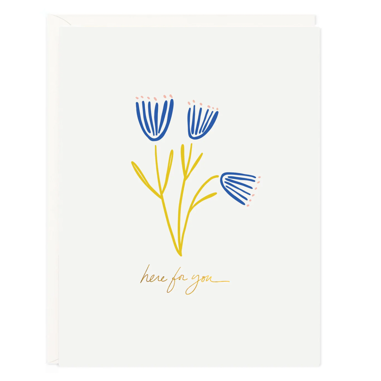 Here For You Flowers Card