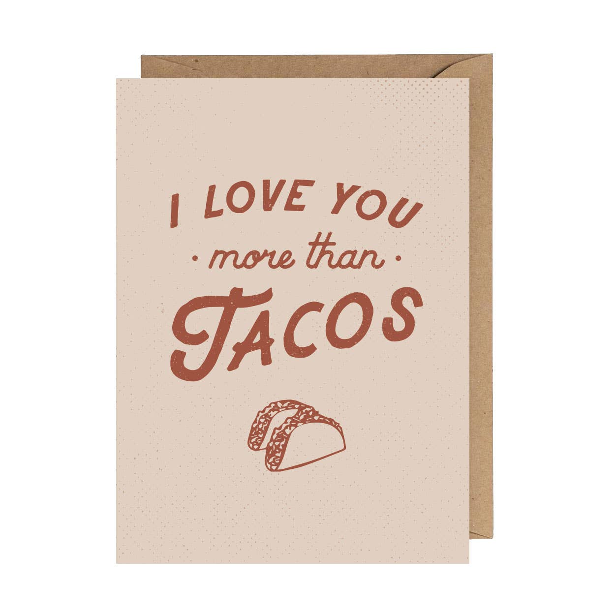 I Love You More Than Tacos Card